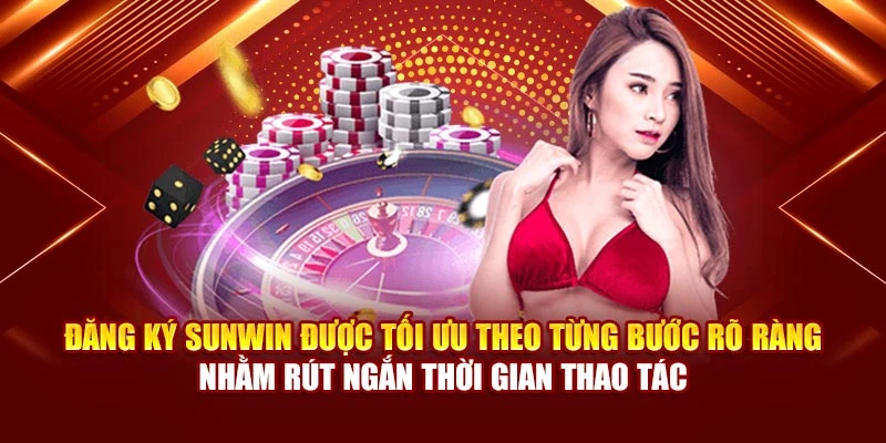 Đăng ký Sunwin được tối ưu theo từng bước rõ ràng nhằm rút ngắn thời gian thao tác