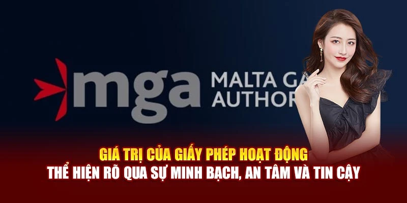 Giá trị của giấy phép hoạt động thể hiện rõ qua sự minh bạch, an tâm và tin cậy