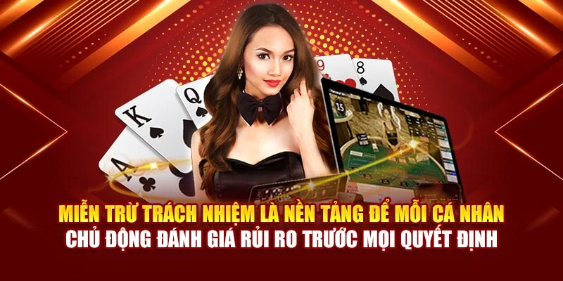 Miễn trừ trách nhiệm là nền tảng để mỗi cá nhân chủ động đánh giá rủi ro trước mọi quyết định