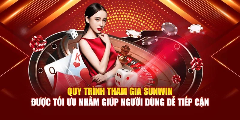 Quy trình tham gia Sunwin được tối ưu nhằm giúp người dùng dễ tiếp cận