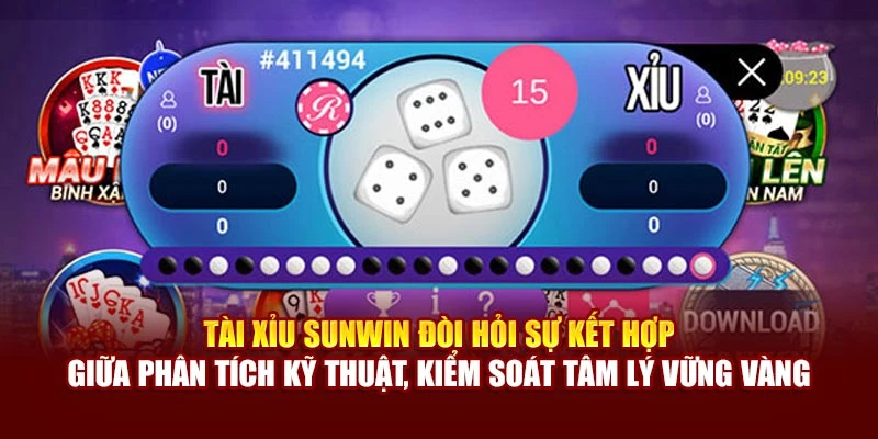 Tài xỉu Sunwin đòi hỏi sự kết hợp giữa phân tích kỹ thuật, kiểm soát tâm lý vững vàng